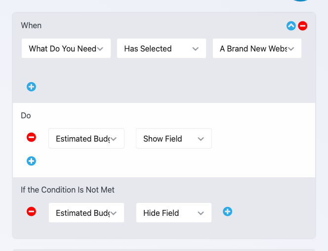 A Ninja Forms conditional logic rule with a When comparison on the project type field, a Do action set to Show Field targeting the Budget Range field, and an If the Condition Is Not Met action set to Hide Field.