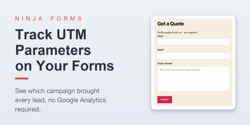 Track UTM parameters on your forms: Ninja Forms featured graphic showing a clean quote request form with hidden UTM capture.