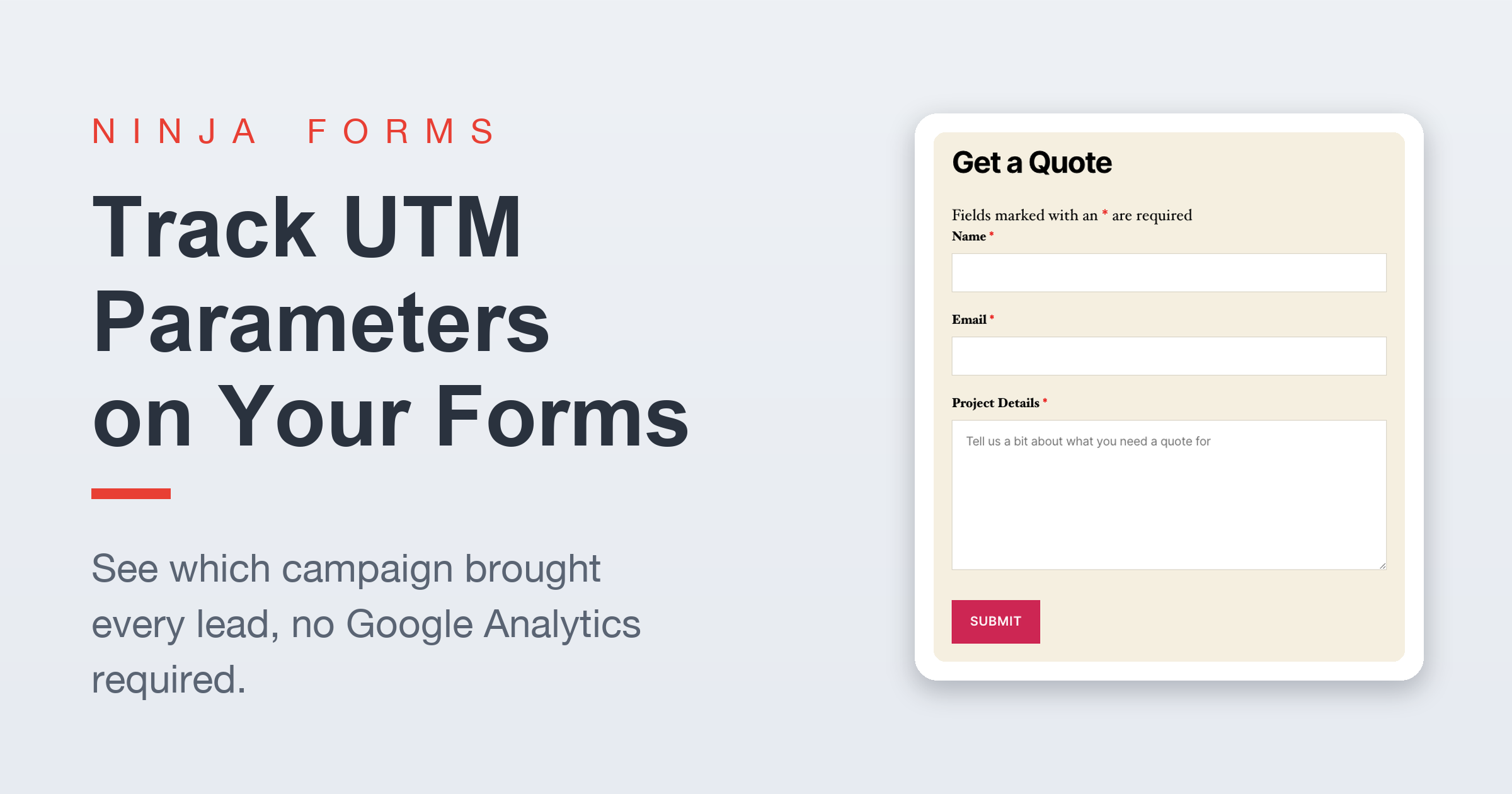 Track UTM parameters on your forms: Ninja Forms featured graphic showing a clean quote request form with hidden UTM capture.