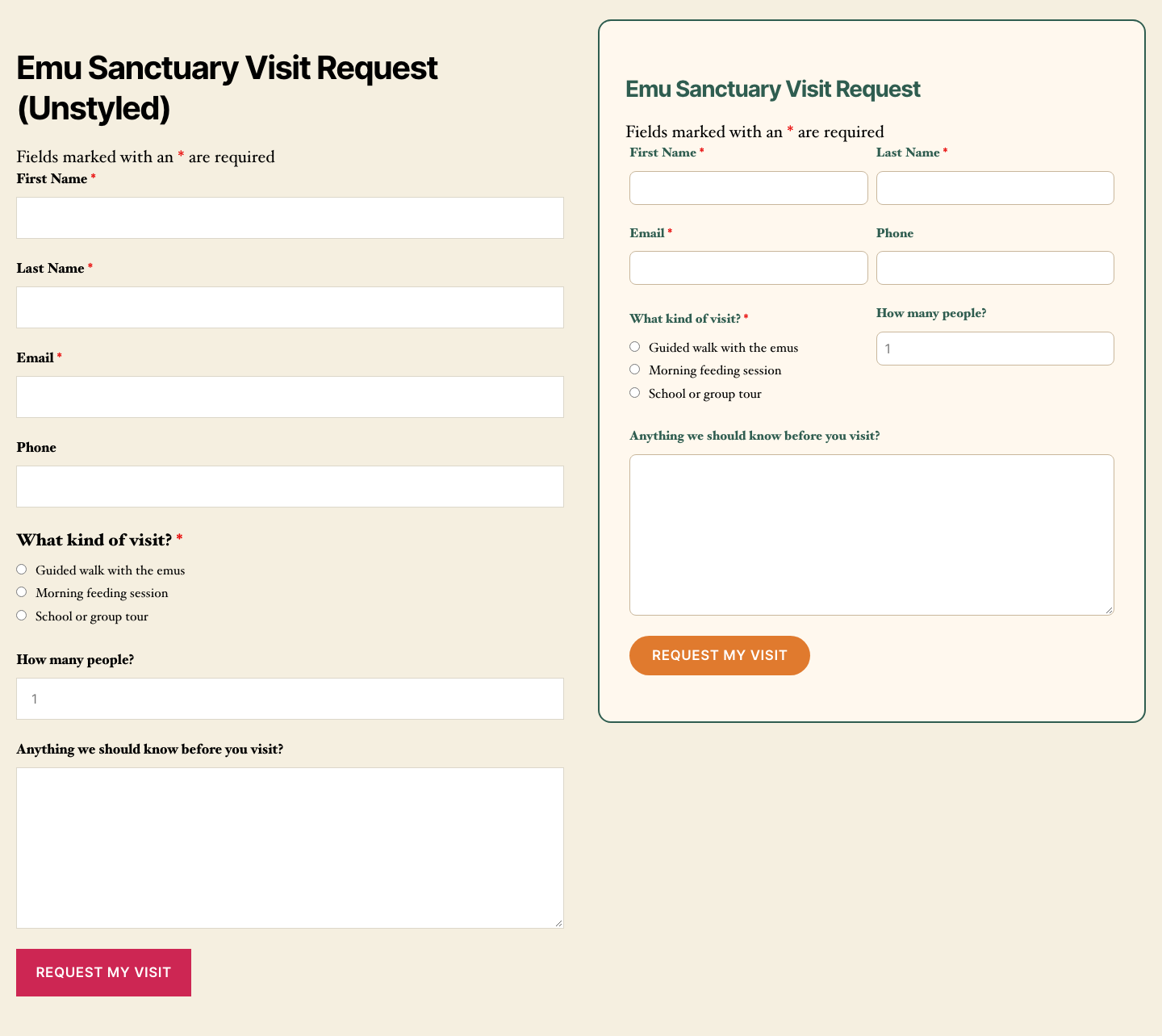 Two versions of the Emu Sanctuary Visit Request form. The unstyled version stacks plain fields in one column; the styled version has a cream container with a green border, green labels, paired fields, and a rounded orange Request My Visit button.