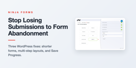 WordPress form abandonment fixes: fewer fields, a multi-step layout, and a Save Progress toggle in the builder.