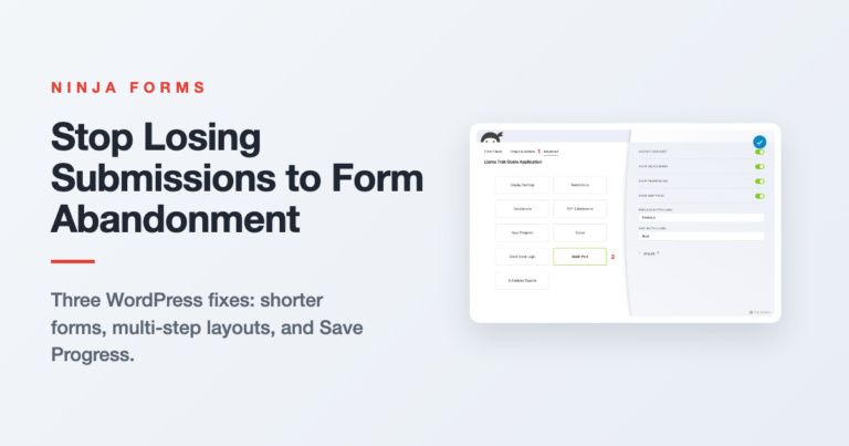WordPress form abandonment fixes: fewer fields, a multi-step layout, and a Save Progress toggle in the builder.