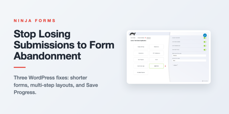 WordPress form abandonment fixes: fewer fields, a multi-step layout, and a Save Progress toggle in the builder.