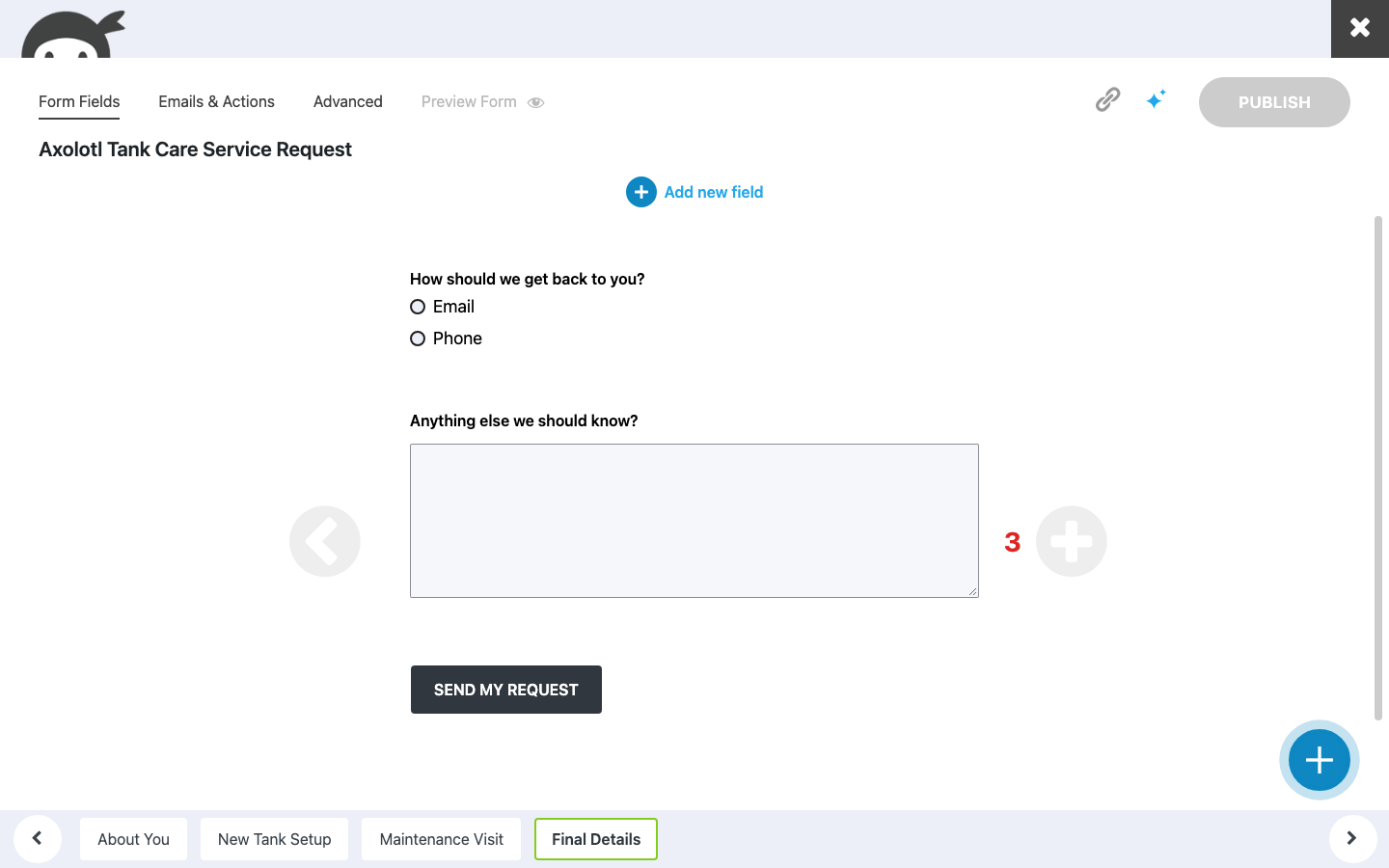 Ninja Forms builder on the Form Fields tab with four part tabs along the bottom: About You, New Tank Setup, Maintenance Visit, and Final Details. Marker 3 points to the grey add-part circle on the right edge of the builder.