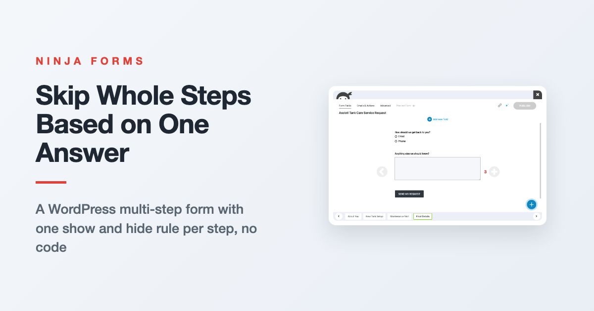 A WordPress multi-step form with conditional fields, where one answer on the first step decides which steps follow