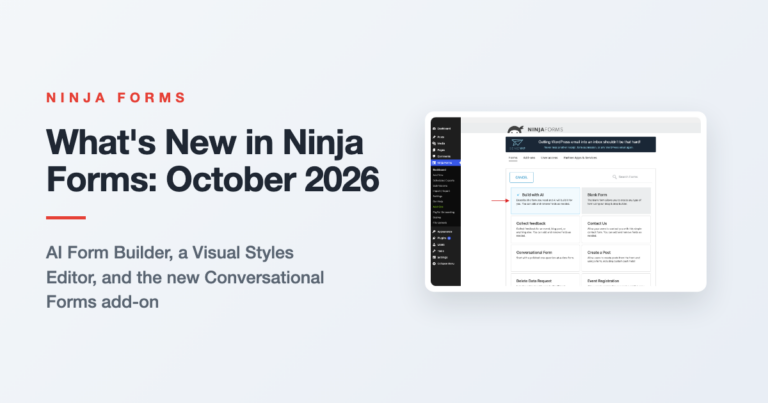 What's new in Ninja Forms for October 2026: the AI Form Builder, the Visual Styles Editor and Conversational Forms
